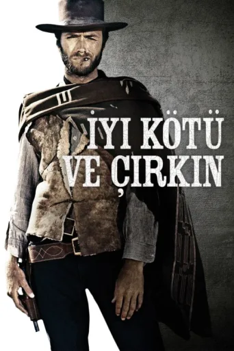 Постер İyi, Kötü ve Çirkin