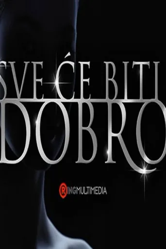 Sve će biti dobro afişi