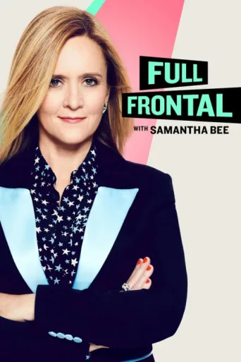 ملصق Full Frontal with Samantha Bee