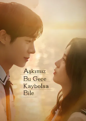 Постер Aşkımız Bu Gece Kaybolsa Bile