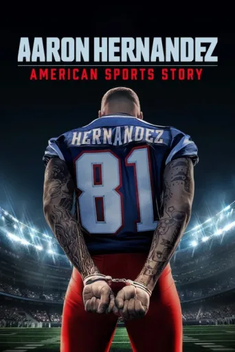Póster de American Sports Story: Aaron Hernandez