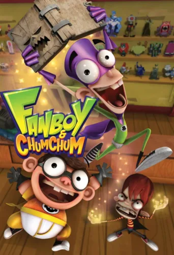 Póster de Fanboy and Chum Chum