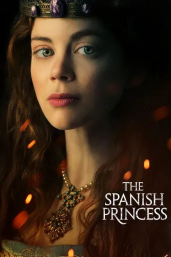 Постер The Spanish Princess