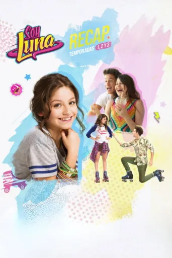 ملصق Soy Luna: Recap Temporadas 1, 2 y 3