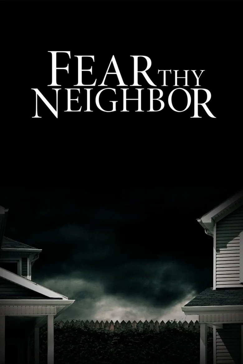 Fear Thy Neighbor posteri