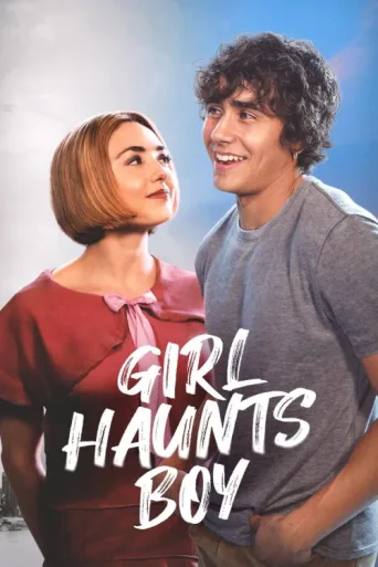 Постер Girl Haunts Boy