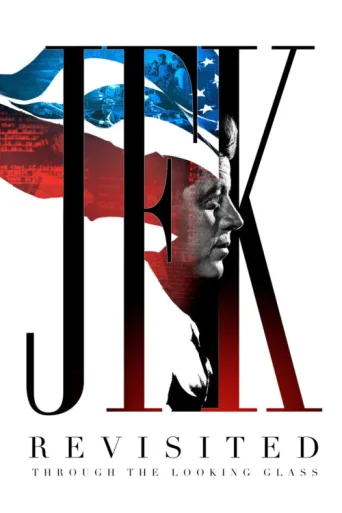 ملصق JFK Revisited: Through the Looking Glass