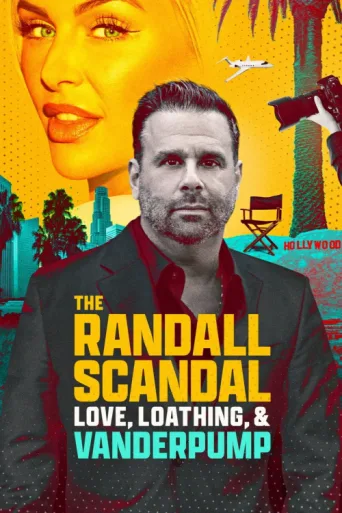 ملصق The Randall Scandal: Love, Loathing, and Vanderpump