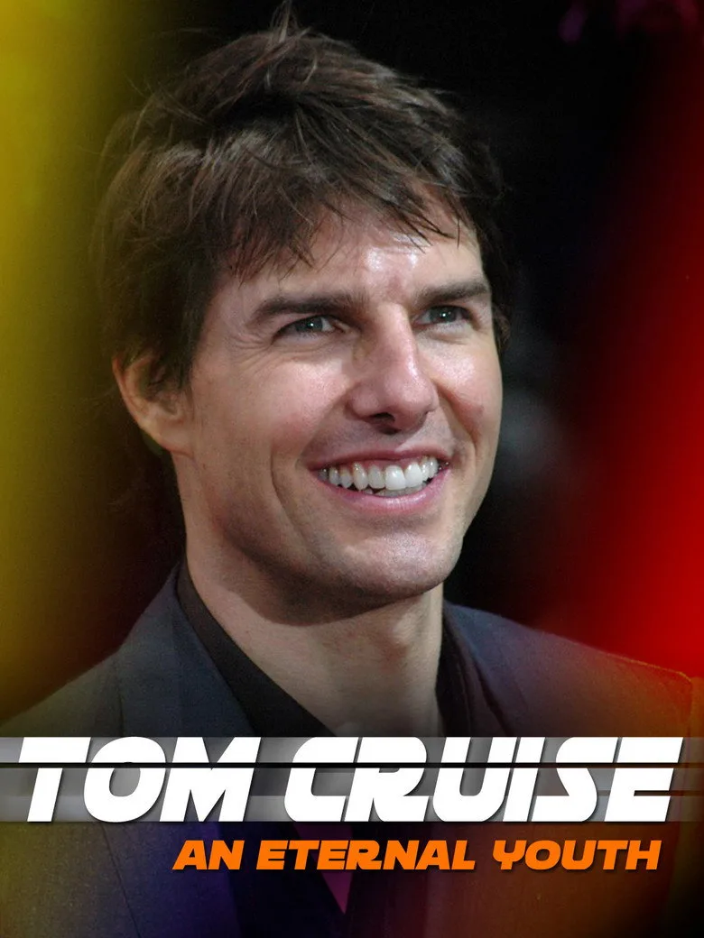 Tom Cruise: An Eternal Youth posteri