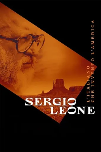 Постер Sergio Leone - L'italiano che inventò l'America