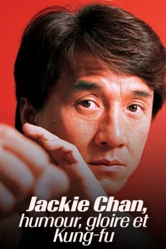 Постер Jackie Chan - Humour, gloire et kung-fu