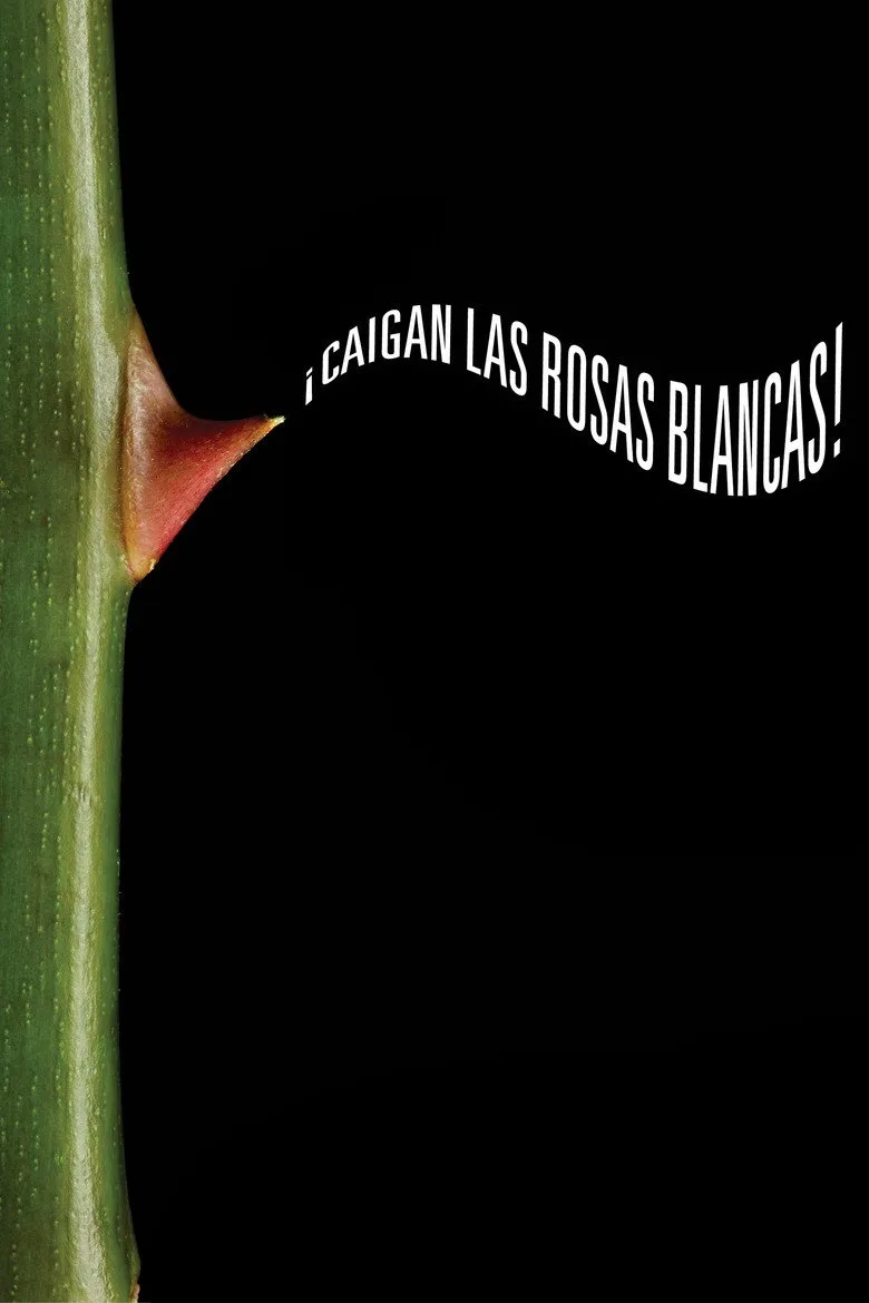 ¡Caigan las rosas blancas! posteri