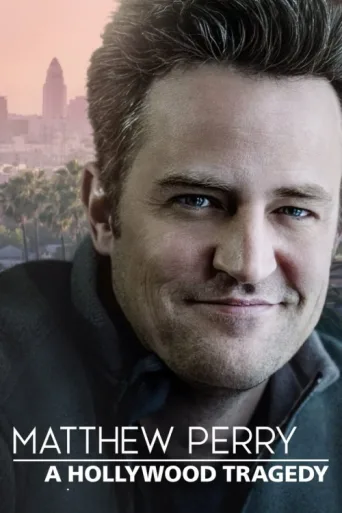 Постер Matthew Perry: A Hollywood Tragedy