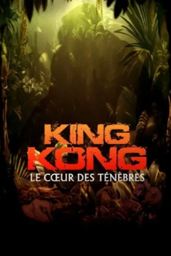 Póster de « King Kong » : le cœur des ténèbres