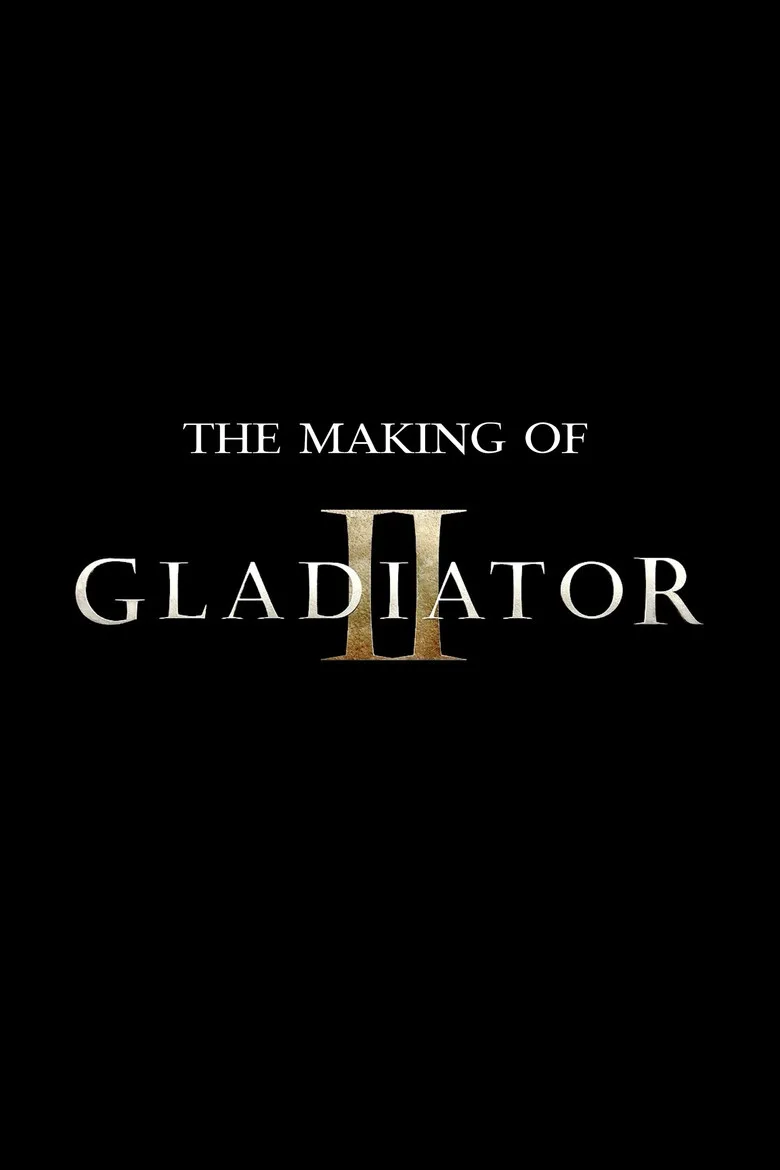 The Making of Gladiator II posteri