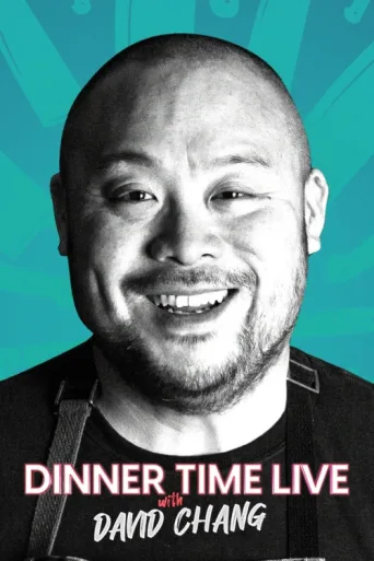 ملصق Dinner Time Live with David Chang