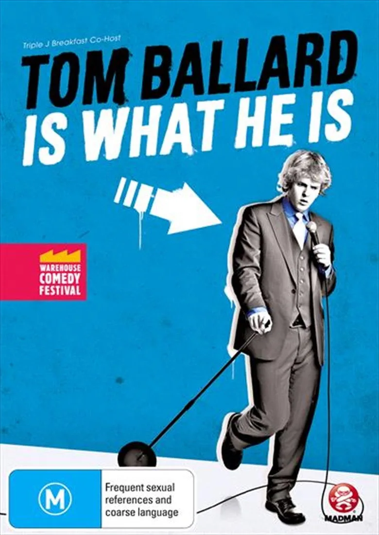 Tom Ballard: Is What He Is posteri