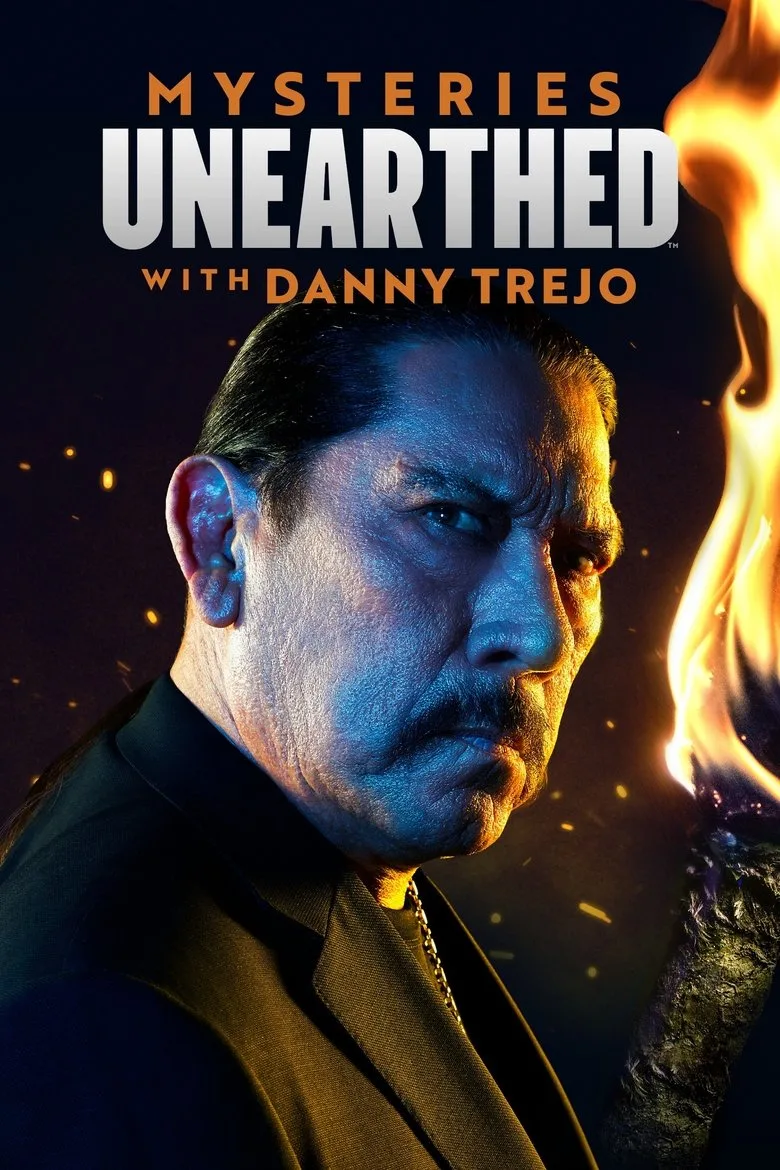 Mysteries Unearthed with Danny Trejo posteri