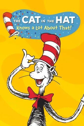Póster de The Cat in the Hat Knows a Lot About That!