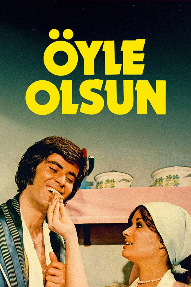 Öyle Olsun poster