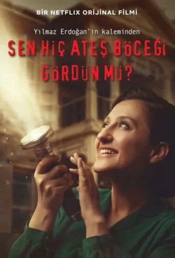 Постер Sen Hiç Ateş Böceği Gördün mü?