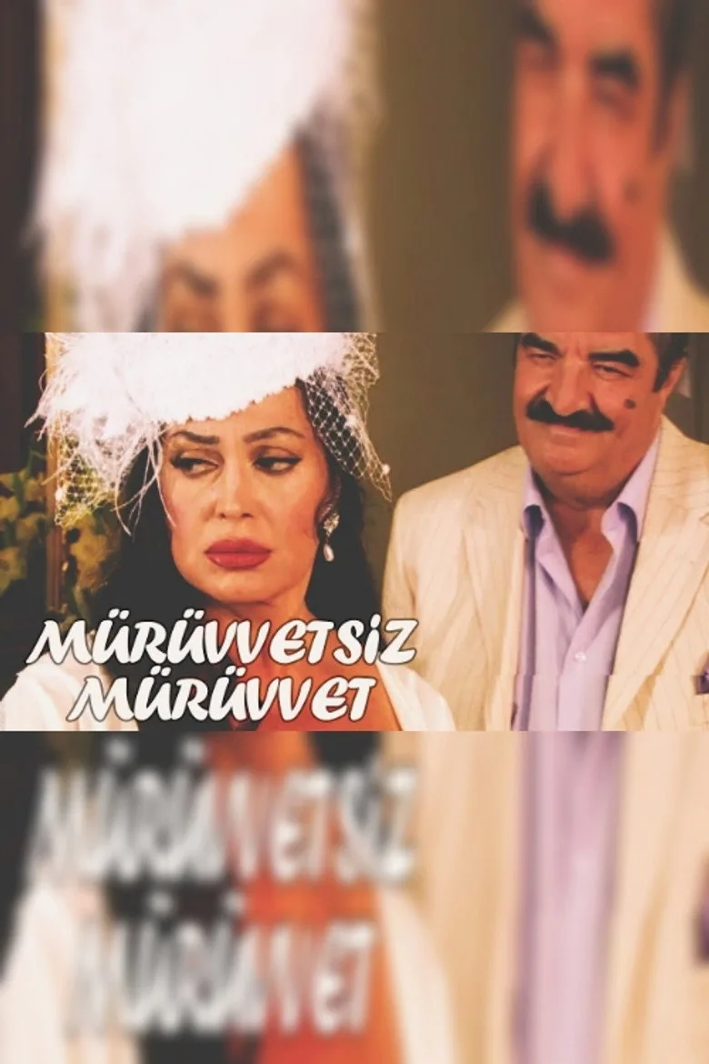 Mürüvvetsiz Mürüvvet posteri