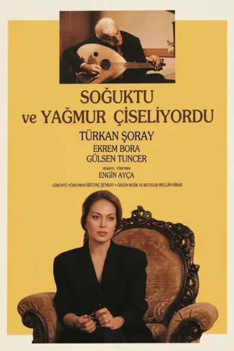 Póster de Soğuktu ve Yağmur Çiseliyordu