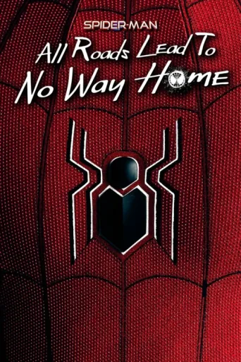 Póster de Spider-Man: All Roads Lead to No Way Home