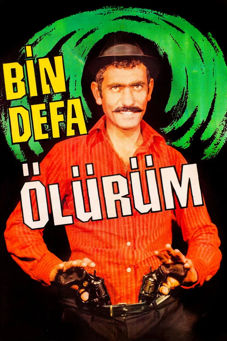 Bin Defa Ölürüm posteri