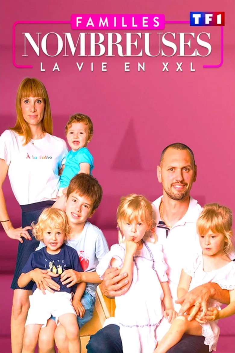 Familles nombreuses : La vie en XXL posteri