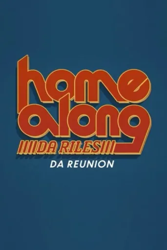 Home Along Da Riles: Da Reunion afişi