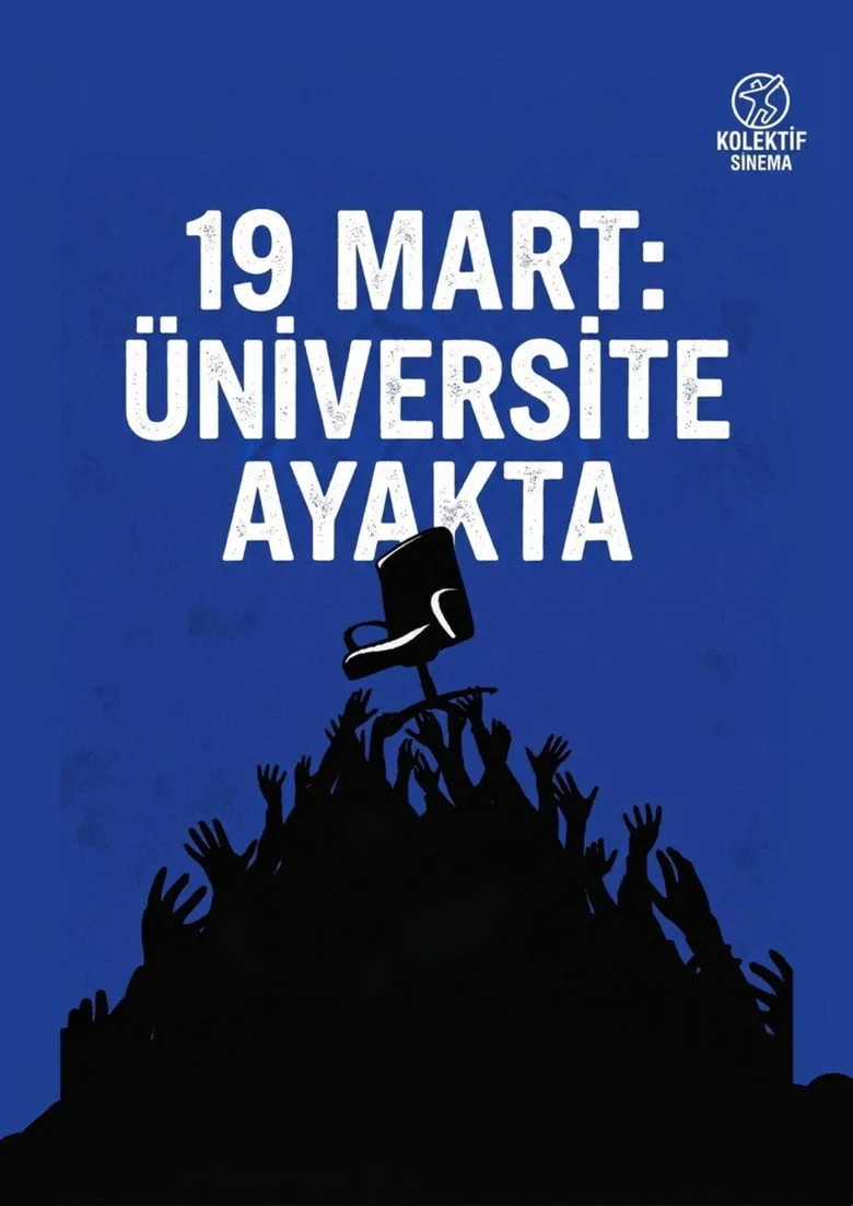 19 MART: ÜNİVERSİTE AYAKTA poster