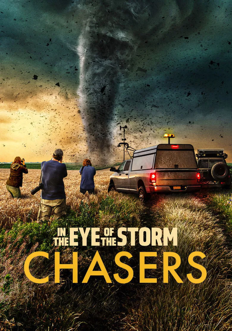 In The Eye of the Storm: Chasers posteri