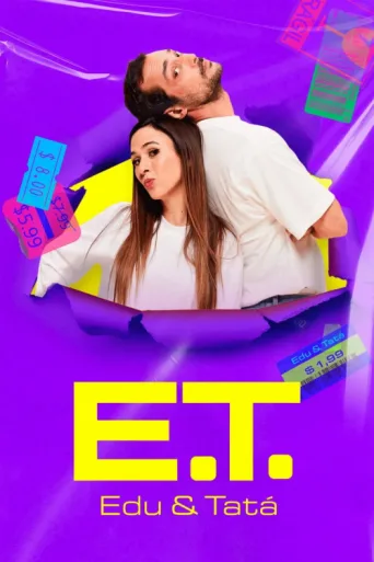 Постер E.T. - Edu e Tatá