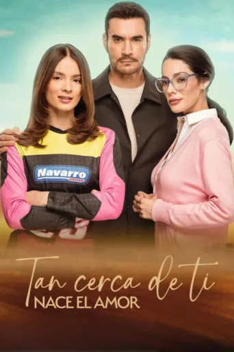 Tan cerca de ti, nace el amor afişi