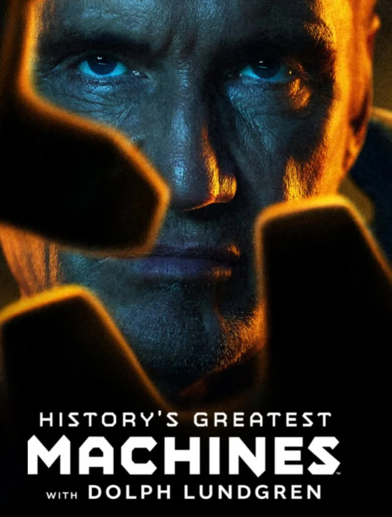 History's Greatest Machines with Dolph Lundgren posteri