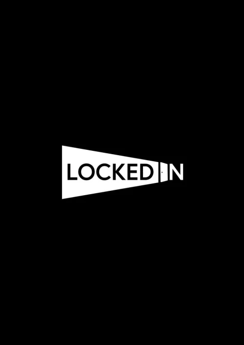 LOCKED IN