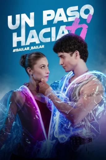 Постер Un Paso Hacia Ti, bailar, bailar