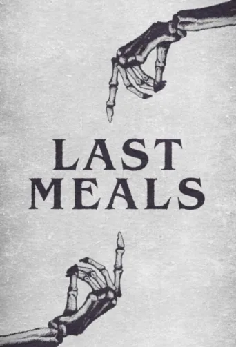 Постер Last Meals