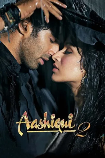 Póster de Aşk İçin Hayat 2 / Aashiqui 2