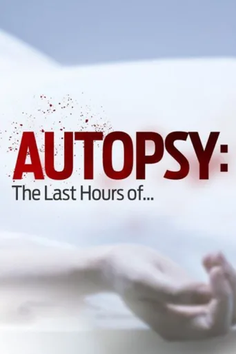 Постер Autopsy: The Last Hours of...