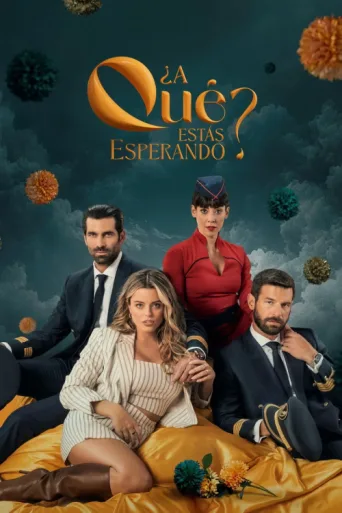 Постер ¿A qué estás esperando?