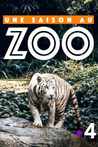 Постер Une saison au zoo