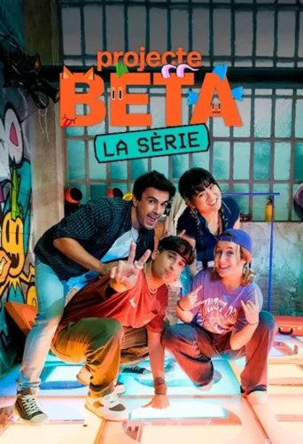 Постер Projecte BETA. La sèrie